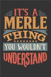 Its A Merle Thing You Wouldnt Understand