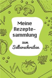 Meine Rezeptesammlung zum Selberschreiben