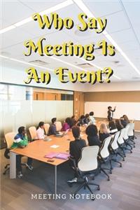 Who Say Meeting Is An Event?