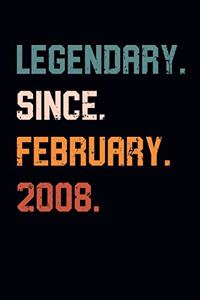Blank Lined Journal, Notebook, Diary, Planner - Legendary Since February 2008 - 11th Birthday Gift For 11 Years Old Boys and Girls born in February