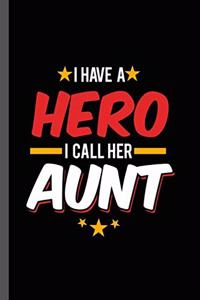 I have a Hero I call Her Aunt