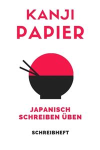 Kanji Papier Japanisch Schreiben Üben Schreibheft