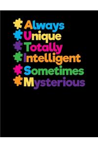 Always Unique Totally Intelligent Sometimes Mysterious