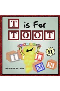 T is for Toot