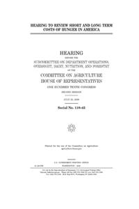 Hearing to review short and long term costs of hunger in America