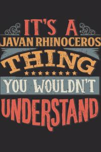 It's A Javan Rhinoceros Thing You Wouldn't Understand