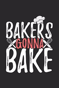 Bakers gonna bake