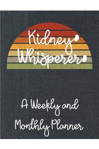 Kidney Whisperer A Weekly And Monthly Planner