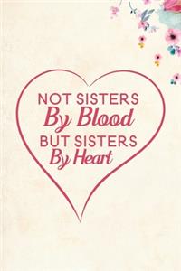 Not Sisters By Blood But Sisters By Heart