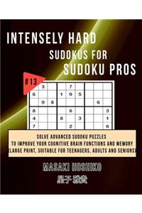 Intensely Hard Sudokus for Sudoku Pros #12