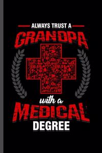 Always trust a Grandpa with a medical degree