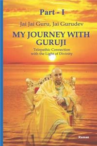 My Journey With Guruji Part 1