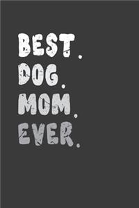 Best .Dog. Mom. Ever.