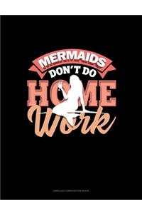 Mermaids Don't Do Homework