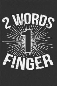2 Words 1 Finger
