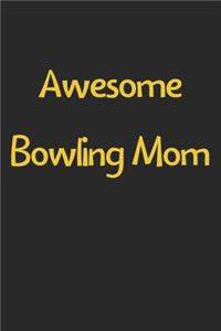 Awesome Bowling Mom