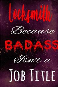 Locksmith Because Badass Isn't a Job Title
