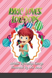 Lyric Loves Lollipops