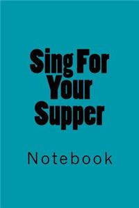 Sing For Your Supper