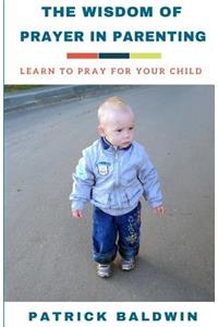 Wisdom of Prayer in Parenting