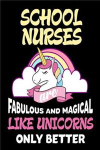 School Nurses are Fabulous and Magical Like Unicorns Only Better