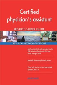 Certified physician's assistant RED-HOT Career; 2551 REAL Interview Questions