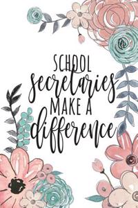 School Secretaries Make A Difference