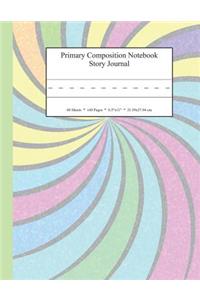 Primary Composition Notebook Story Journal: Educational Writing and Drawing Handwriting Activity Workbook