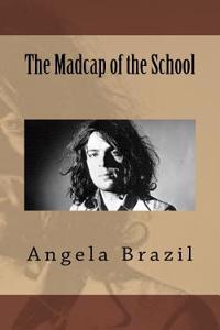 The Madcap of the School