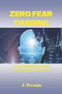 Zero Fear Trading