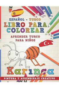 Libro Para Colorear Español - Turco I Aprender Turco Para Niños I Pintura Y Aprendizaje Creativo