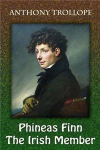 Phineas Finn. the Irish Member