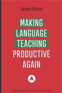 Making Language Teaching Productive Again