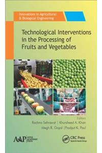 Technological Interventions in the Processing of Fruits and Vegetables