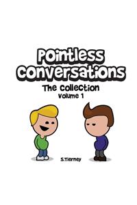 Pointless Conversations
