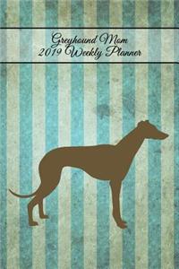 Greyhound Mom 2019 Weekly Planner