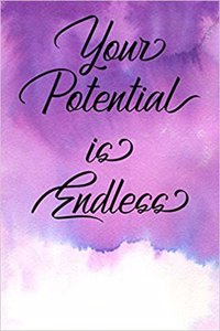 Inspirational Quote Journal - Your Potential Is Endless