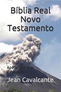 Bíblia Real Novo Testamento: Apocalipse as Revelações