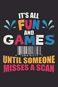 It's All Fun and Games Until Someone Misses a Scan