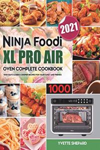 Ninja Foodi XL Pro Air Oven Complete Cookbook 1000