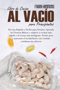 Libro de Cocina al vacío para Principiantes