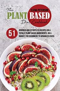 The Plant Based Diet Cookbook