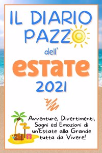 Il Diario Pazzo Dell'estate 2021