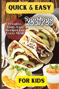 Quick& Easy Recipes For Kids