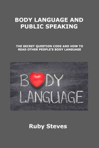 Body Language and Public Speaking