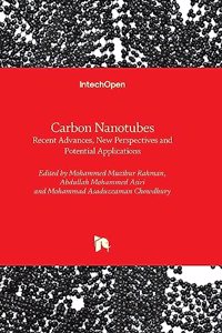 Carbon Nanotubes - Recent Advances, New Perspectives and Potential Applications