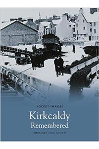 Kirkcaldy Remembered