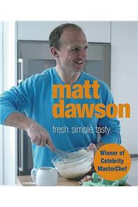 Matt Dawson - Fresh, Simple, Tasty