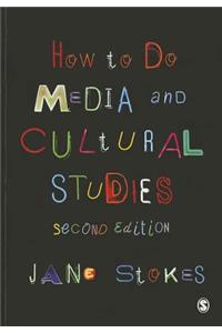 How to Do Media and Cultural Studies