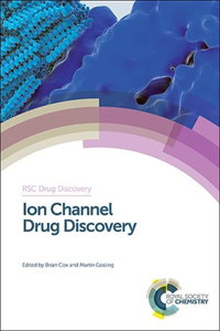 ION CHANNEL DRUG DISCOVERY: Rsc: Volume 39
